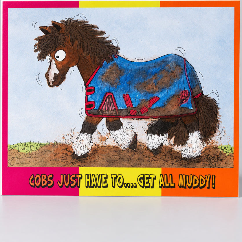 Greetings Card - Cobs Just Have To ... Get All Muddy!
