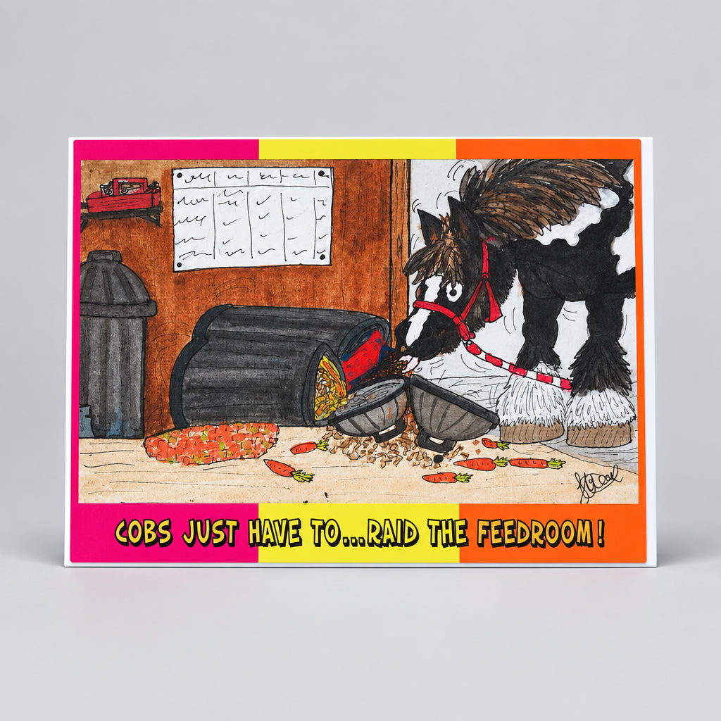 Greetings Card - Cobs Just Have To ... Raid The Feedroom!